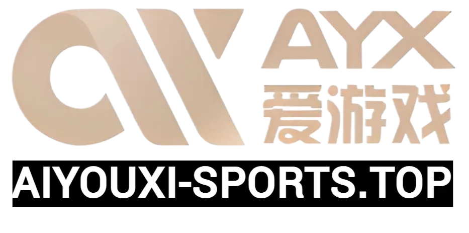 爱游戏(ayx)中国官方网站_AIYOUXI